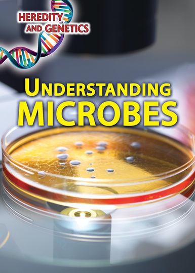 Understanding Microbes | Rosen Classroom