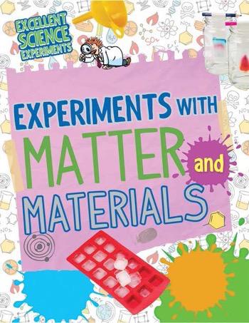 Experiments with Matter and Materials | Rosen Classroom