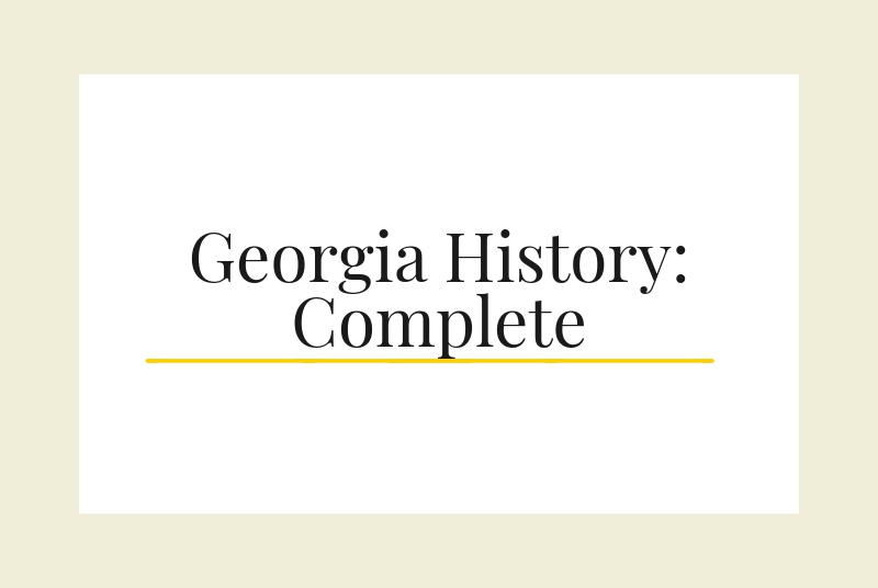 Georgia History: Complete