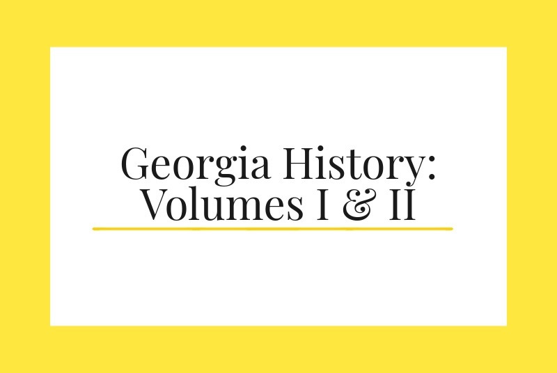 Georgia History: Volumes I & II