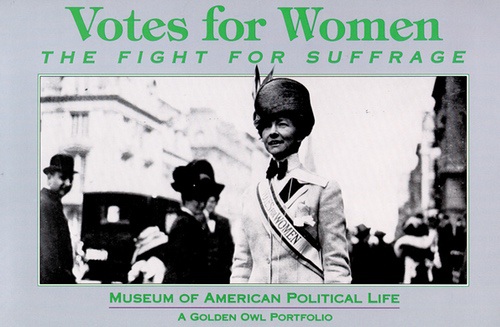 Votes for Women: The Fight for Suffrage