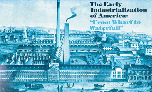 The Early Industrialization of America: 