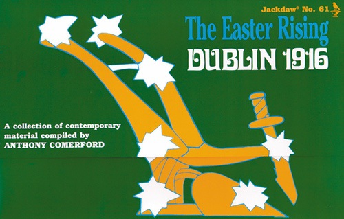 The Easter Rising: Dublin 1916