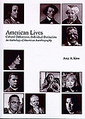 American Lives: Cultural Differences, Individual Distinctions: An Anthology of American Autobiography