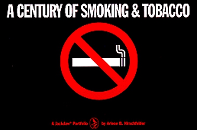 A Century of Smoking & Tobacco