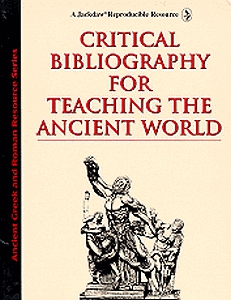 Ancient Greek and Roman Resource: Critical Bibliography for Teaching The Ancient World