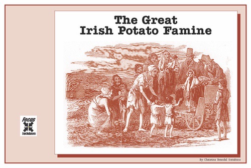 Focus: The Great Irish Potato Famine