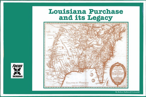 Focus: Louisiana Purchase and its Legacy