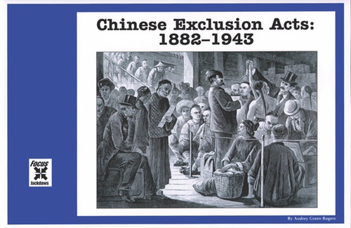 Focus: Chinese Exclusion Acts: 1882-1943