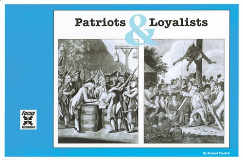 Focus: Patriots & Loyalists